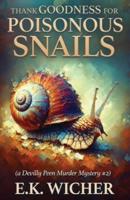 Thank Goodness for Poisonous Snails