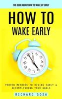How to Wake Early