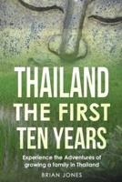 Thailand The First Ten Years