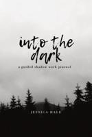 Into the Dark