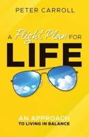 A Flight Plan for Life