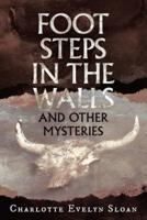 Footsteps in the Walls and Other Mysteries
