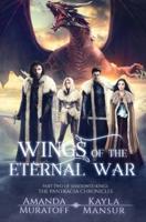 Wings of the Eternal War: Part 2 of Shadowed Kings