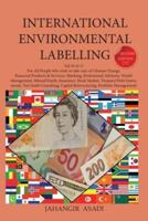 International Environmental Labelling  Vol.10 Financial: For All People who wish to take care of Climate Change, Financial Products & Services: (Banking, Professional Advisory, Wealth Management, Mutual Funds, Insurance, Stock Market, Treasury/Debt Instru