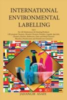 International Environmental Labelling  Vol.5 Cleaning: For All People who wish to take care of Climate Change, Maintenance & Cleaning Products: (All-purpose Cleaners, Abrasive Cleaners, Powders. Liquids, Specialty Cleaners, Kitchen, Bathroom, Glass and Me