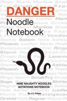 Danger noodle notebook-nine naughty noodles notations notebook