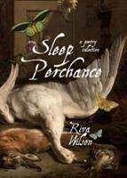 Sleep Perchance: A Poetic Journey of Love, Awakening, and Transformation
