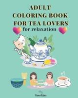 Adult Coloring Book for Tea Lovers