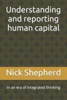 Understanding and reporting human capital
