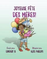 Joyeuse fête des Mères!