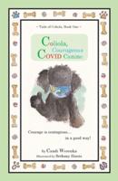 Coliola, Courageous COVID Canine