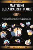 Mastering Decentralized Finance (DeFi)
