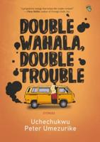 Double Wahala, Double Trouble