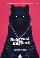 Believers and Hustlers