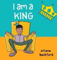 I AM A KING