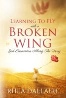 Learning to Fly with a Broken Wing