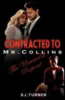 Contracted To Mr. Collins: The Unusual Proposal