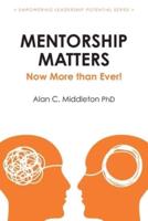 Mentorship Matters: Now More Than Ever!