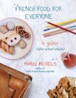 French Food for Everyone: le goûter (after school snacks)