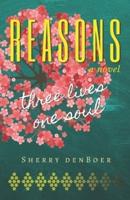 Reasons: Three Lives One Soul