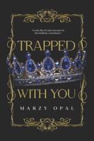 Trapped With You - Special Edition