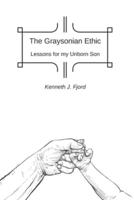 The Graysonian Ethic: Lessons for my unborn son