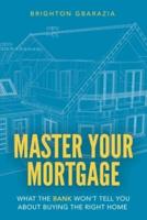 Master Your Mortgage