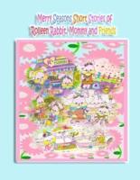 Merry Seasons Short Stories of Rolleen Rabbit, Mommy and Friends