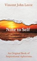 Note to Self: An Original Book of  Inspirational Aphorisms