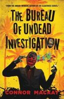 The Bureau of Undead Investigation