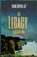 The Legacy Origination