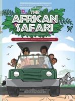 THE AFRICAN SAFARI; An Introduction to Africa's Indigenous Animals