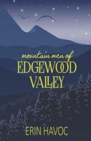 Mountain Men of Edgewood Valley