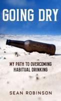 Going Dry: My Path to Overcoming Habitual Drinking