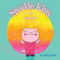 Sparkle Kitty Vs. The Sun