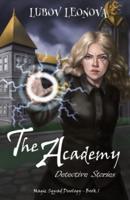 The Academy: A Series of Detective Stories
