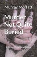 Murder Not Quite Buried