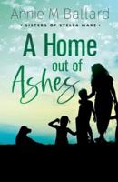 A Home Out of Ashes
