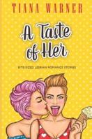 A Taste of Her: Bite-Sized Lesbian Romance Stories