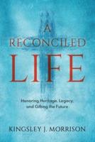 A Reconciled Life