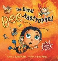 The Royal Bee-Tastrophe