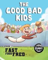 The Good Bad Kids