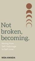 Not Broken, Becoming