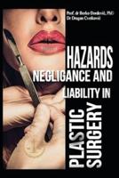 Hazards, Negligence, and Liability in Plastic Surgery