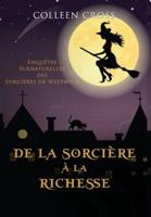 De la Sorcière à la Richesse: Enquêtes Surnaturelles des Sorcières de Westwick