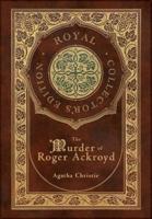 The Murder of Roger Ackroyd (Royal Collector's Edition) (Case Laminate Hardcover With Jacket)