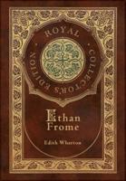 Ethan Frome (Royal Collector's Edition) (Case Laminate Hardcover With Jacket)
