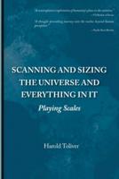 Scanning and Sizing the Universe and Everything in It