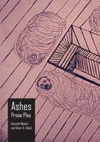 Ashes: Prose Play