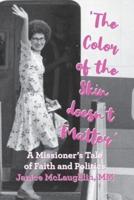 'The Color of the Skin doesn't Matter': A Missioner's Tale of Faith and Politics
